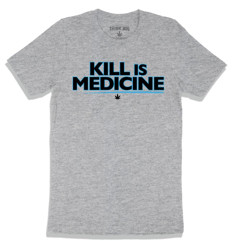 Kill is Medicine Tee